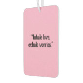 Désodorisant Pour Voiture "Inhale Love, Exhale Worries" Voiture Calme (Gauche)
