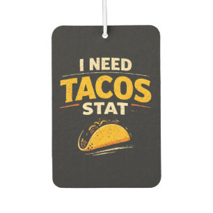 Désodorisant Pour Voiture J'ai besoin de tacos immédiatement