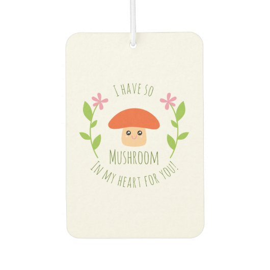 Désodorisant Pour Voiture J'Ai Tellement De Champignons Dans Mon Coeur Pour  (Devant)