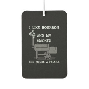 Désodorisant Pour Voiture J'Aime Bourbon Et Mon Fumeur Et Peut-Être 3 Person