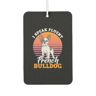 Désodorisant Pour Voiture Je Parle Fluent French Bulldog Frenchie Clos Cadea