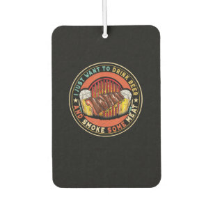 Désodorisant Pour Voiture Je Veux Juste Boire De La Bière Et Fumer Un BBQ De