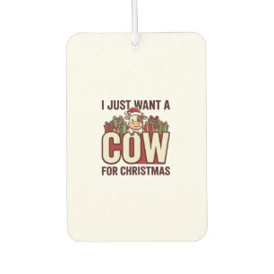 Désodorisant Pour Voiture Je veux juste une vache pour Noël Dessin de vache