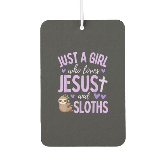 Désodorisant Pour Voiture Just A Girl Who Loves Jesus and Sloths Christian C (Devant)