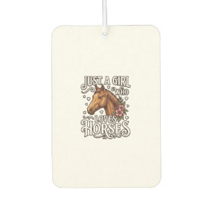 Désodorisant Pour Voiture Juste Une Fille Qui Aime Les Chevaux Design De Che