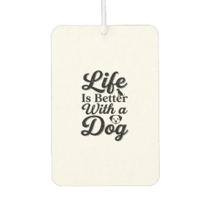 Désodorisant Pour Voiture La vie est meilleure avec un chien vintage t-shirt
