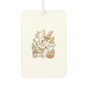 Désodorisant Pour Voiture Lapin de Pâques œuf mais as-tu teint drôle Mignon