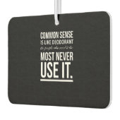 Désodorisant Pour Voiture Le bon sens est comme le déodorant, le peuple (Gauche)