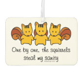 Désodorisant Pour Voiture Les écureuils volent ma santé mentale (Dos)