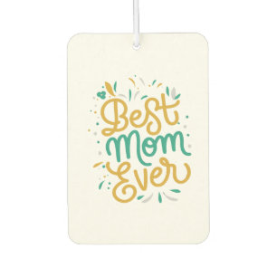 Désodorisant Pour Voiture meilleure maman jamais