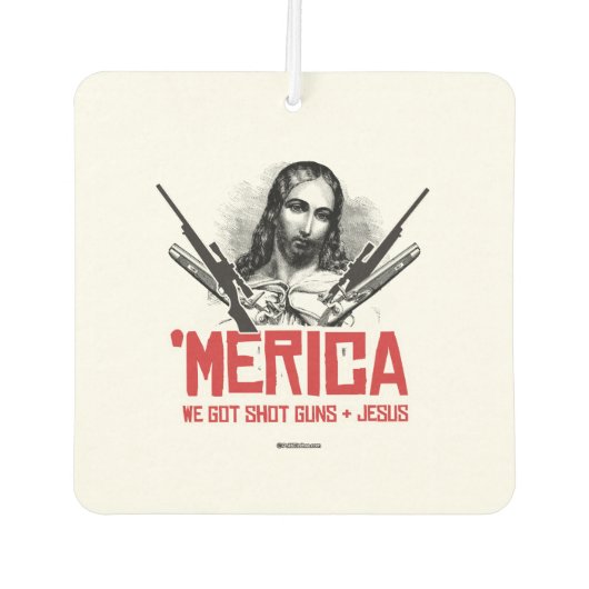 Désodorisant Pour Voiture 'Merica - Nous avons des armes à feu et Jésus (Devant)