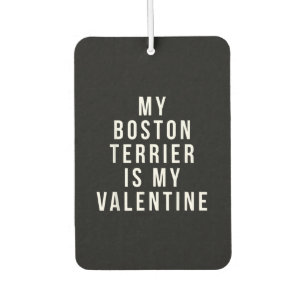Désodorisant Pour Voiture My Boston Terrier est mon T-shirt de Saint-Valenti