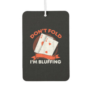 Désodorisant Pour Voiture Ne pas remplir Im Bluff Ace Deuce Funny Casino Pok