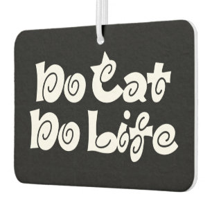 Désodorisant Pour Voiture No Cat No Life Air Freshener