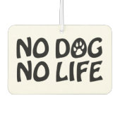 DÉSODORISANT POUR VOITURE PAS DE CHIEN PAS DE VIE (Devant)