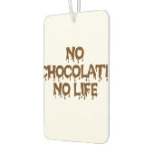 DÉSODORISANT POUR VOITURE PAS DE CHOCOLAT PAS DE VIE (Gauche)