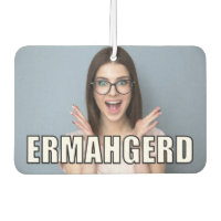 Photo personnalisée Funny Ermahgerd Style de mème