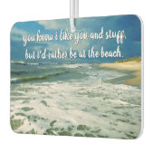 Désodorisant Pour Voiture Plutôt Sur La Plage | Texte personnalisé (Gauche)