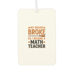 Désodorisant Pour Voiture Prof de maths drôle Halloween Balai cassé Design_1