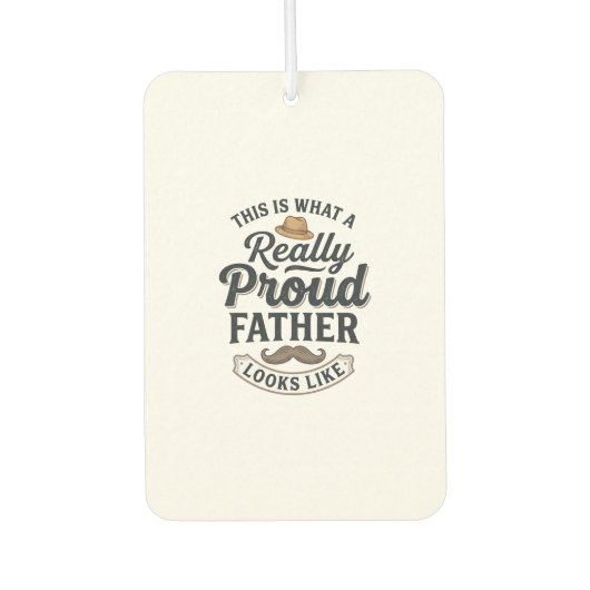 Désodorisant Pour Voiture Proud Father Vintage Engraving Quote Design_1 (Devant)