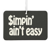 Désodorisant Pour Voiture Simpin' Ain't Easy (Dos)