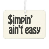 Désodorisant Pour Voiture Simpin' Ain't Easy (Dos)