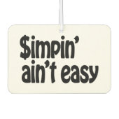 Désodorisant Pour Voiture Simpin' Ain't Easy (Devant)