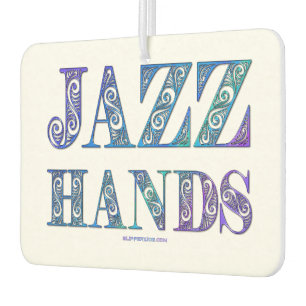 Désodorisant Pour Voiture SlipperyJoe's comédie musicale Broadway Jazz Hands