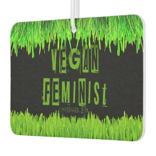 Désodorisant Pour Voiture SlipperyJoe's veganisme féministe attention-grabbi