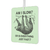 Désodorisant Pour Voiture Sloth à I Slow ? (Gauche)