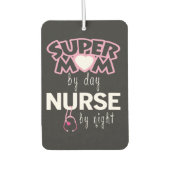 Désodorisant Pour Voiture Super maman by day nurse by night (Devant)