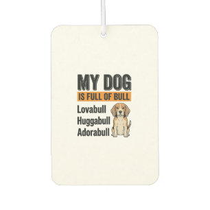 Désodorisant Pour Voiture T-shirt vintage drôle Mon chien est plein de bêtis
