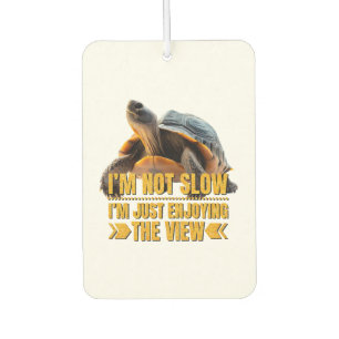 Désodorisant Pour Voiture Tortue Je ne suis pas lent, je profite juste de la