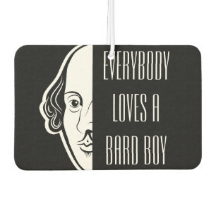 Désodorisant Pour Voiture Tout Le Monde Aime Un Garçon De Bard Shakespeare T
