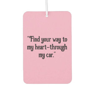 Désodorisant Pour Voiture "Trouvez votre chemin vers mon coeur - à travers m