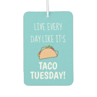 Vivez Chaque Jour Comme Son Taco Mardi Drôle Nourr