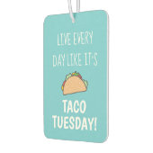 Désodorisant Pour Voiture Vivez Chaque Jour Comme Son Taco Mardi Drôle Nourr (Gauche)