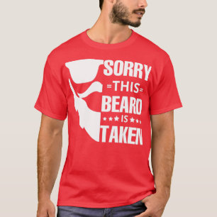 Désolé cette barbe est prise t-shirt