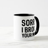 Désolé D'Avoir Cassé Ta Mug (Devant droit)
