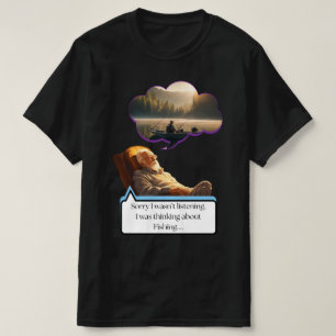 "Désolé de ne pas avoir écouté" T-shirt de pêche