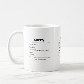 désolé – définition de tasse de phrase canadienne