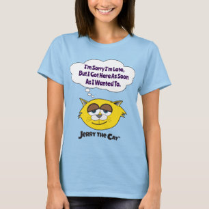 Désolé d'être en retard... Jerry Le T-shirt Chat