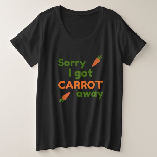 Désolé, j'ai pris la carotte (Design devant)