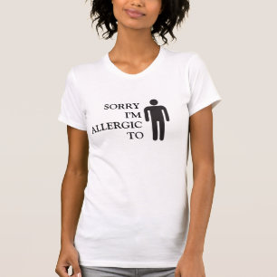 DÉSOLÉ je suis ALLERGIQUE AU T-SHIRT des HOMMES