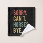 Désolé, les chevaux ne peuvent pas dire au revoir (Gant de toilette)