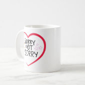 désolé pas désolé drôle désolé mug (Devant gauche)