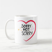 désolé pas désolé drôle désolé mug (Gauche)