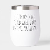 Désolé pour ce que j'ai dit Playing Pickleball (Arrière)