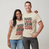 Désolé pour ce que j'ai dit quand j'étais T-shirt  (Unisexe)