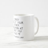 Désolé Pour Vos Autres Enfants Café Mug (Devant droit)